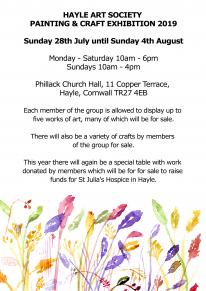 Sunday 28th July until Sunday 4th August Monday - Saturday 10am - 6pm Sundays 10am - 4pm Phillack Church Hall, 11 Copper Terrace, Hayle, Cornwall TR27 4EB Sunday 28th July until Sunday 4th August Monday - Saturday 10am - 6pm Sundays 10am - 4pm Phillack Church Hall, 11 Copper Terrace, Hayle, Cornwall TR27 4EB